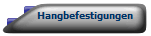Hangbefestigungen